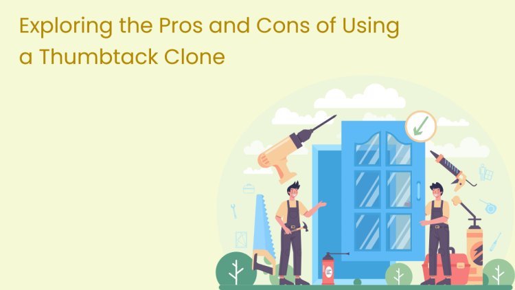 Exploring the Pros and Cons of Using a Thumbtack Clone